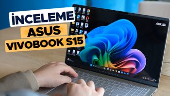 ASUS Vivobook S 15 İnceleme - Yapay zekalı Snapdragon işlemcili laptop