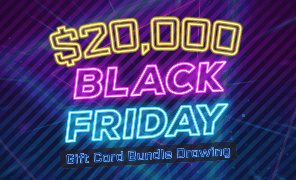 1125 $20,000 Black Friday Gift Card Drawing